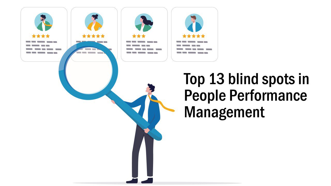 Top 13 blind spots in People Performance Management